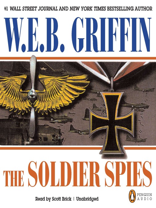 Title details for The Soldier Spies by W.E.B. Griffin - Wait list